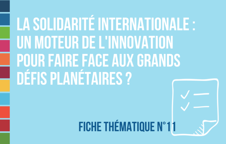 La solidarité internationale : un moteur de l'innovation pour faire cace aux défis planétaires ?